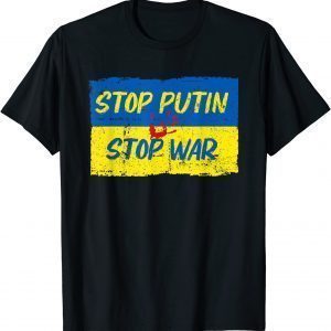 Stop Putin, Stop War, Support Ukraine, Stand With Ukraine Love Ukraine Shirt