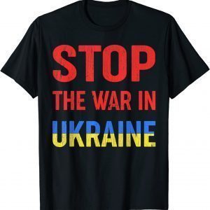 Stop the war in Ukraine I stand with Ukraine Ukrainian Lover Peace Ukraine T-Shirt