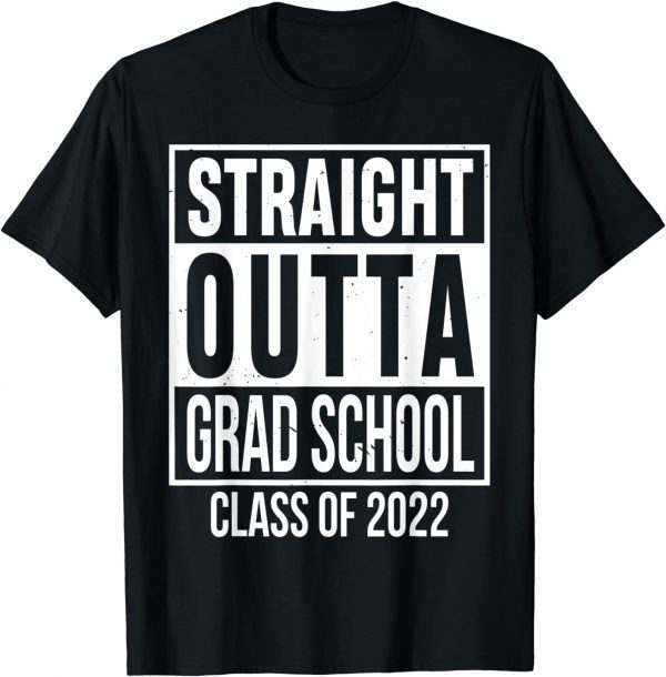 Straight Outta Grad School Of 2022 Preschool Graduation Classic Shirt