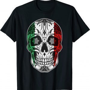 Sugar Skull Day Of The Dead Cinco De Mayo Mexican Flag Gift Shirt