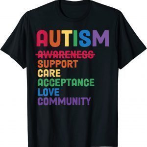 Support Care Acceptance Ally Autism Awareness 2022 Shirt