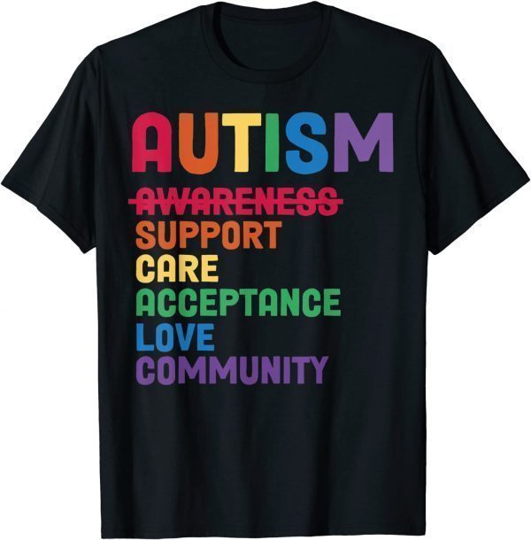 Support Care Acceptance Ally Autism Awareness 2022 Shirt