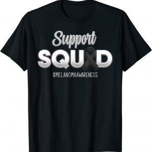 Support Squad Melanoma Awareness Hope Strong Gift Shirt