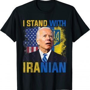 Support Ukraine I Stand With Iranian Anti Biden Love Ukraine Shirt