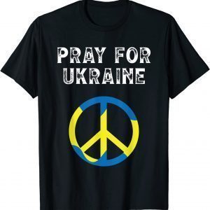 Support Ukraine Pray For Ukraine I Stand With Love Ukraine Shirt