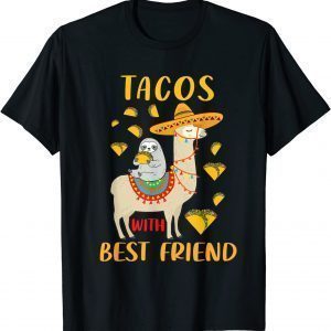 Tacos With Best Friend Sloth Llama Tacos Apparel 2022 Shirt