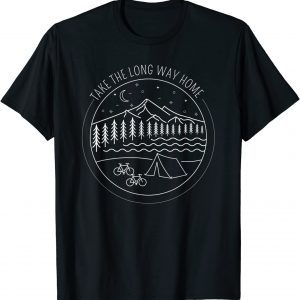 Take The Long Way Home Outdoor Adventures Hiking Camping 2022 Shirt
