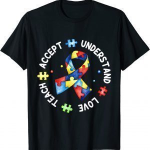 Teach Accept Understand Love Autism Awareness Puzzle Teacher 2022 Shirt