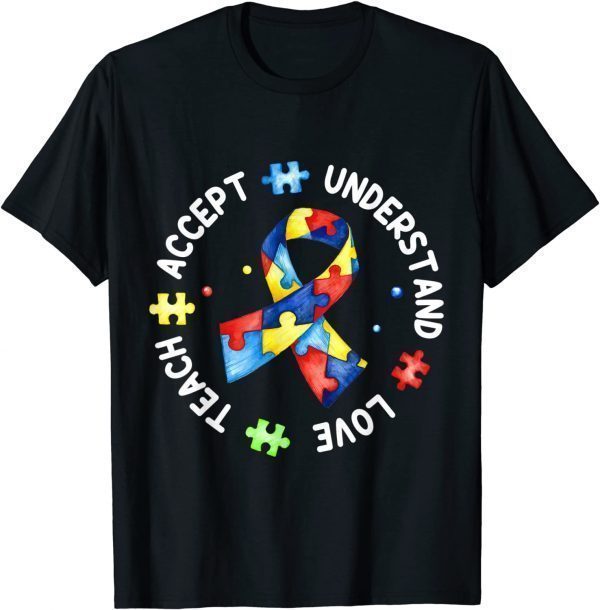 Teach Accept Understand Love Autism Awareness Puzzle Teacher 2022 Shirt