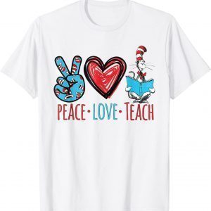 Teacher Life Peace Love Teach Teacher Cat In Hat 2022 Shirt