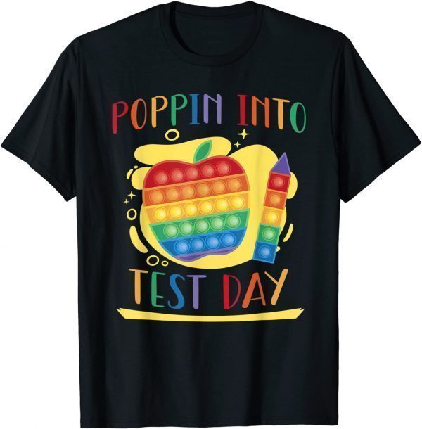 Teacher Poppin into Test Day Pop Fidget Para Aide Assistant 2022 Shirt