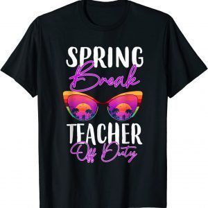 Teacher Relax Spring Beach Off Duty Break Beach Lover Classic Shirt