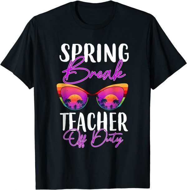 Teacher Relax Spring Beach Off Duty Break Beach Lover Classic Shirt