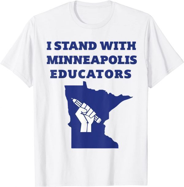 Teacher Walkout I Support Minneapolis Educators 2022 Strike Classic Shirt