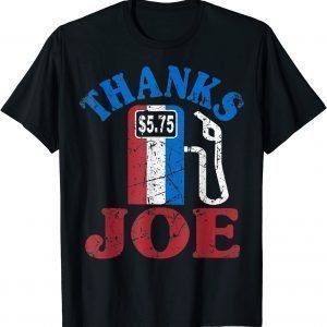 Thanks Joe Make Gas Prices Cheap & Great Again Petrol Pump 2022 Shirt