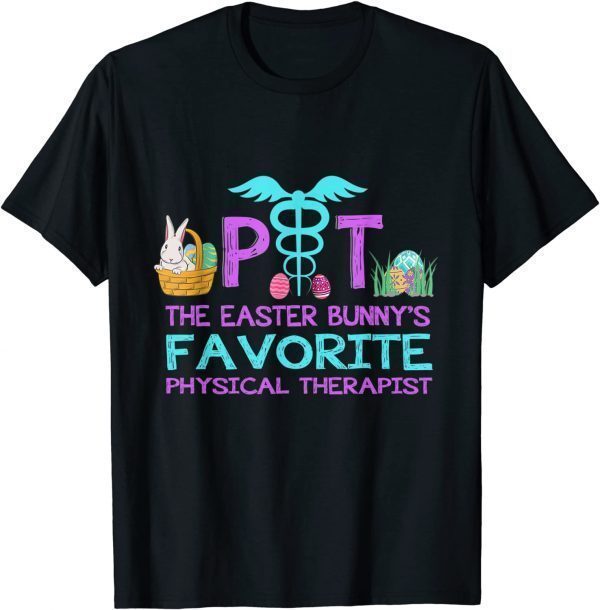 The Easter Bunny's Favorite Physical Therapist 2022 Shirt