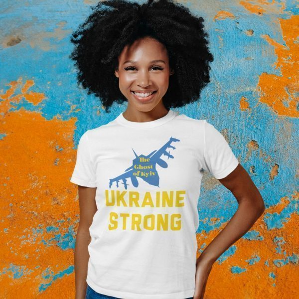 The Ghost of Kyiv Ukraine Strong Love Ukraine Shirt