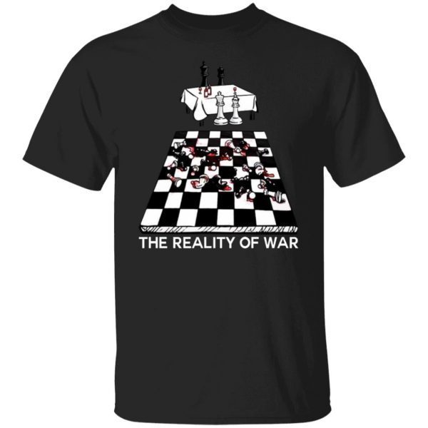 The Reality Of War Classic Shirt