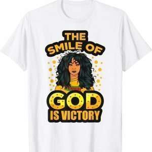 The Smile Of God Is Victory Melanin Women Juneteenth Queen 2022 Shirt