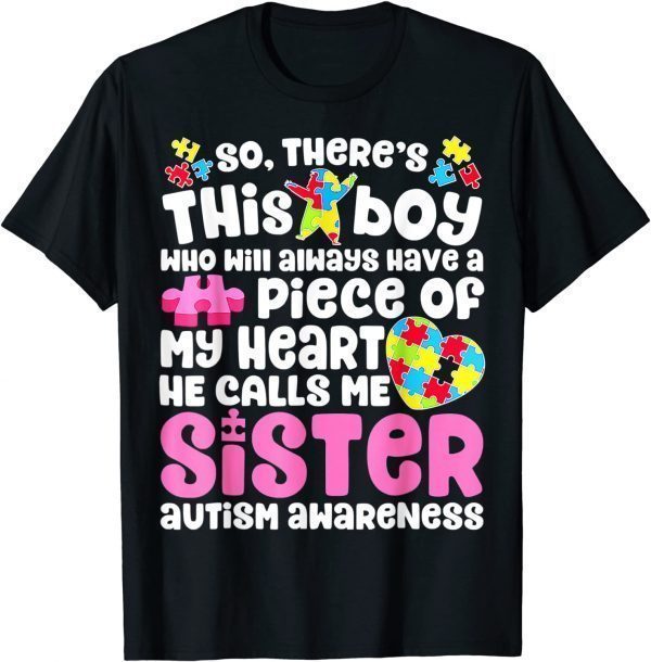 There's This Boy He Calls Me Sister Autism Awareness Classic Shirt