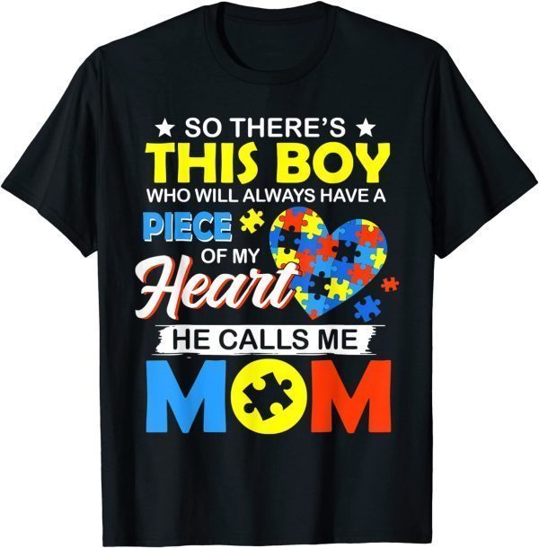 This Boy He Calls Me Mom Autism Awareness Mother's Day 2022 Shirt