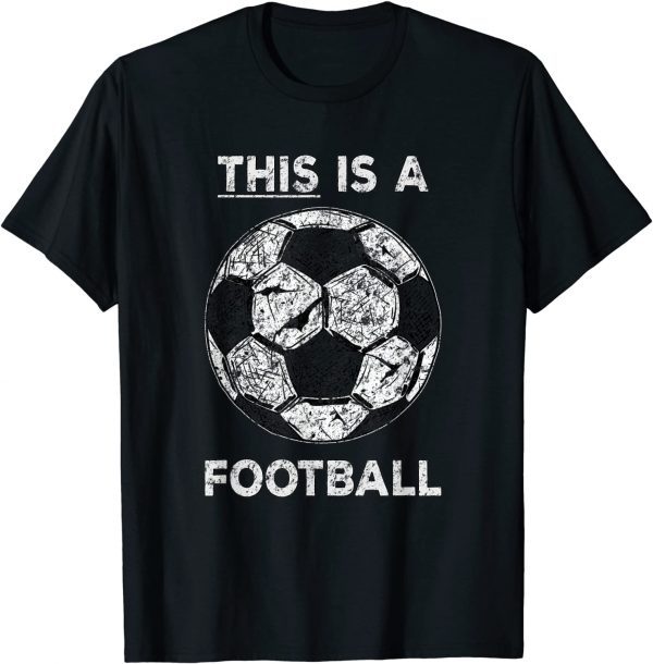 This Is A Football Soccer Lover Classic Shirt