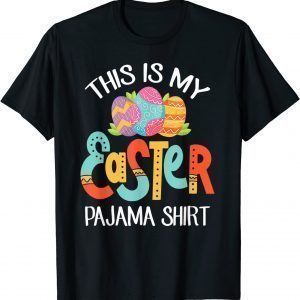 This Is My Easter Pajama Happy Easter Day 2022 Classic Shirt