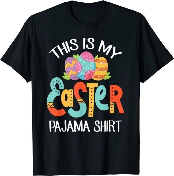 This Is My Easter Pajama Happy Easter Day 2022 Classic Shirt