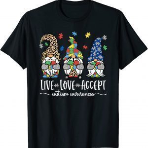 Three Gnomes Live Love Accept Puzzle Autism Awareness 2022 Shirt