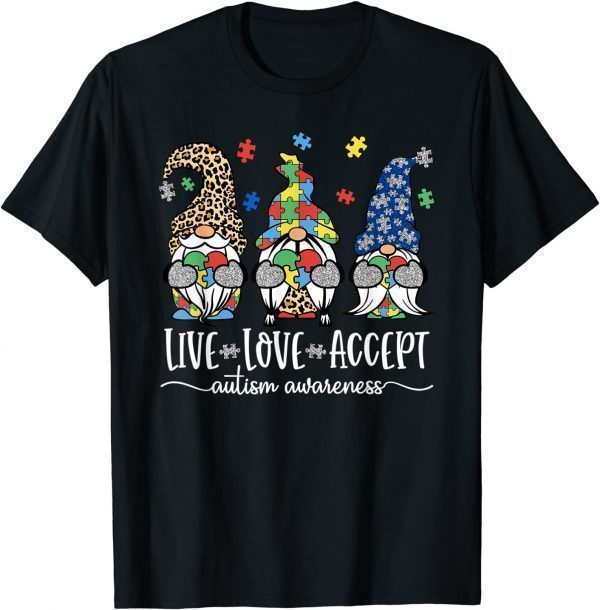 Three Gnomes Live Love Accept Puzzle Autism Awareness 2022 Shirt