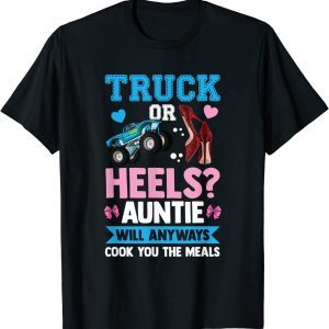 Truck Or Heels Auntie Will Anyway Cook You The Meals Aunt Classic Shirt