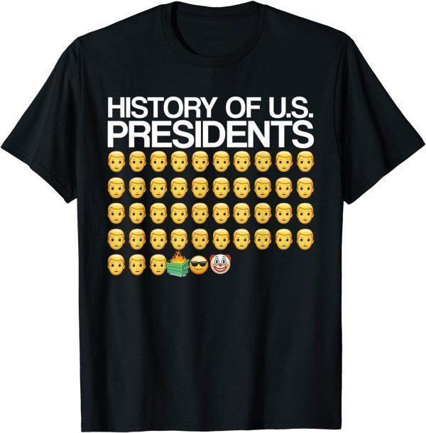 Trump Anti Biden Anti Obama Hi story Of U.S. Presidents 2022 Shirt