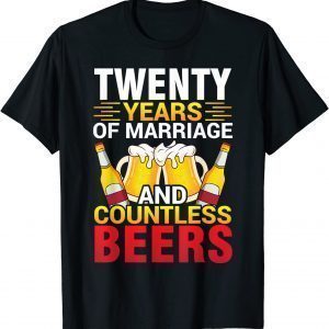 Twenty Years Of Marriage Countless Beers Husband Wife DTwenty Years Of Marriage Countless Beers Husband Wife Drunk 2022 Shirtrunk 2022 Shirt