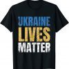 Ukraine Lives Matter Flag Country Ukrainian Ukrainian Kiew Free Ukraine Shirt
