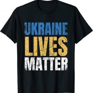 Ukraine Lives Matter Flag Country Ukrainian Ukrainian Kiew Free Ukraine Shirt