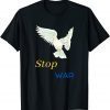 Ukraine Peace Dove Stop War Love Ukraine Shirt