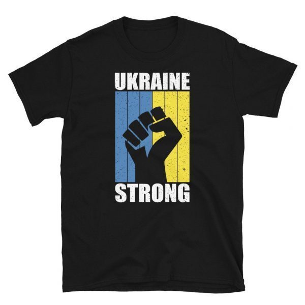 Ukraine Strong Ukrainian Flag Shirt