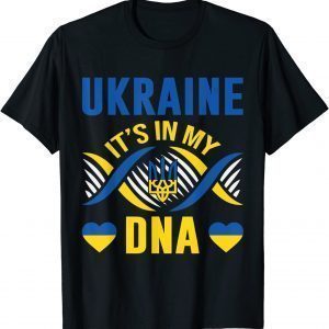 Ukraine it's in my Dna Ukrainian Lover T-Shirt