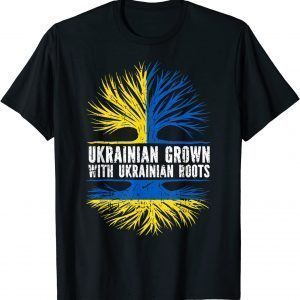 Ukrainian Grown with Ukrainian Roots Flag Ukraine Love Ukraine Shirt