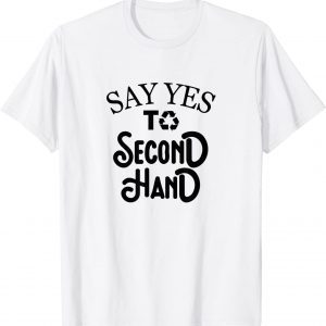 Use Second Hand Cloths Equipment Recycle Earth Day Awareness T-Shirt