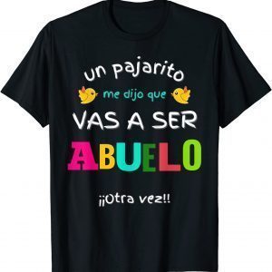 Vas a ser Abuelo Otra Vez Sorpresa Anuncio Embarazo Abuelos 2022 Shirt