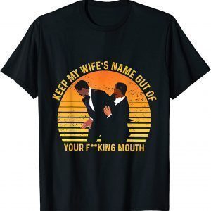 Vintage Keep My Wife's Name Out Your Mouth 2022 Shirt