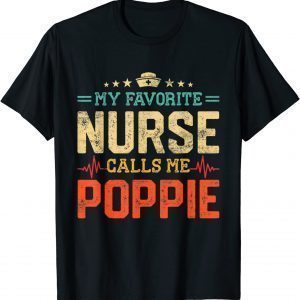 Vintage My Favorite Nurse Calls Me Poppie Father's Day T-Shirt