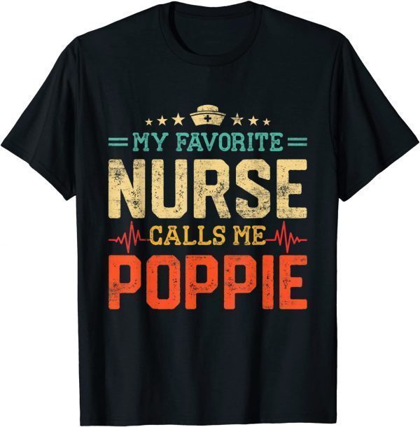 Vintage My Favorite Nurse Calls Me Poppie Father's Day T-Shirt