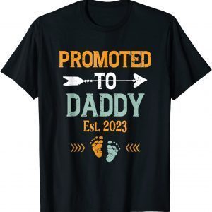 Vintage Promoted To Daddy 2023 Soon To Be New Daddy 2022 Shirt