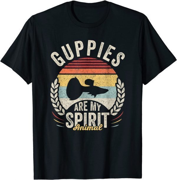 Vintage Retro Guppies Are My Spirit Animal Guppy Lover T-Shirt