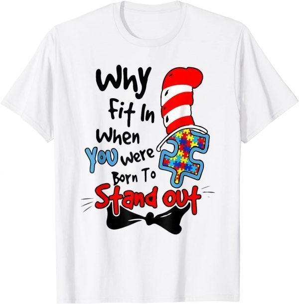 Why Fit In Autism AwarenessDoctor Teacher Hat Cat Book Classic Shirt