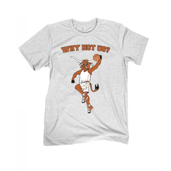 Why Not Us TX Classic Shirt