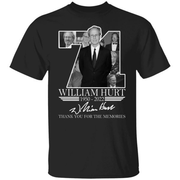 William Hurt 71 Thank You For The Memories Classic Shirt