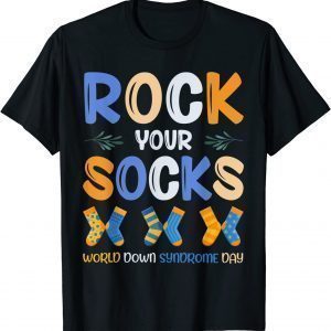 World Down Syndrome Day 21 March Rock Your Socks Awareness Classic Shirt